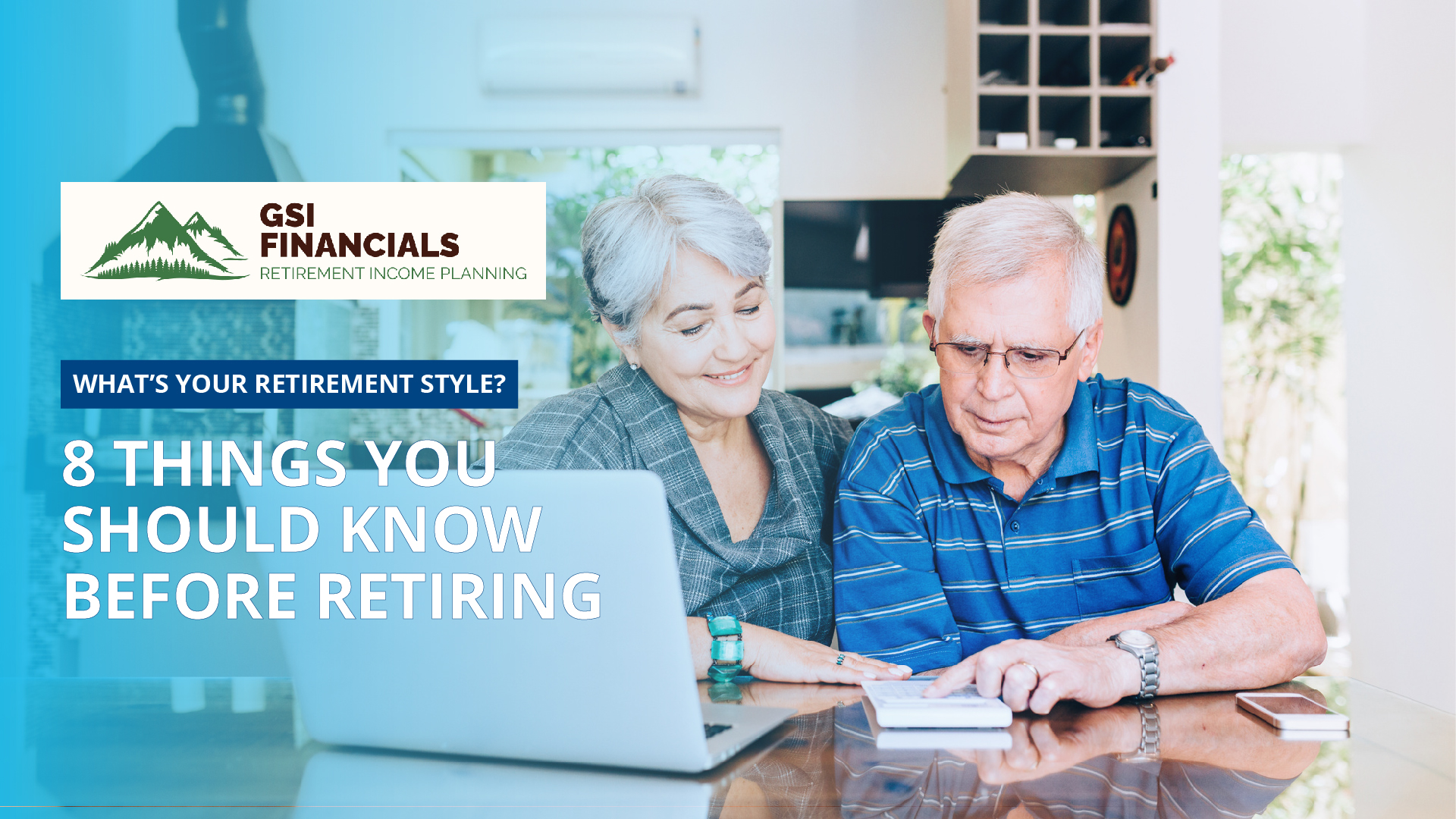 8 Things You Should Know Before Retiring | GSI Financials